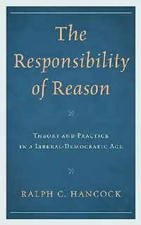 Buy The Responsibility of Reason (English, Ralph Hancock) — BookShops.in