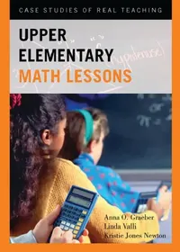 Buy Upper Elementary Math Lessons (English, Anna O. Graeber | Linda Valli | Kristie Jones Newton) — BookShops.in
