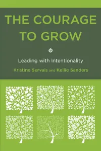 Buy Courage to Grow (English, Kristine Servais | Kellie Sanders) — BookShops.in