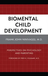 Buy Biomental Child Development (English, Frank John Ninivaggi | Fred R. Volkmar) — BookShops.in