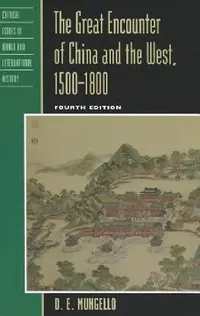 Buy Great Encounter of China and the West, 1500-1800 (English, D. E. Mungello) — BookShops.in