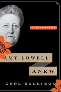 Buy Amy Lowell Anew (English, Carl Rollyson) — BookShops.in
