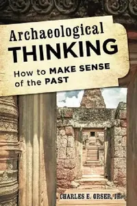 Buy Archaeological Thinking (English, Jr. Orser Charles E.) — BookShops.in
