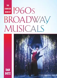 Buy Complete Book of 1960s Broadway Musicals (English, Dan Dietz) — BookShops.in