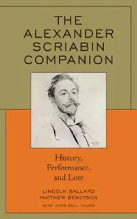 Buy Alexander Scriabin Companion (English, John Bell Young | Lincoln Ballard | Matthew Bengtson) — BookShops.in