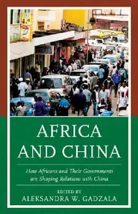 Buy Africa and China (English, Aleksandra W. Gadzala) — BookShops.in