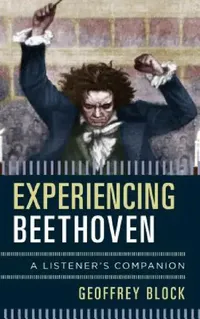 Buy Experiencing Beethoven (English, Geoffrey Block) — BookShops.in