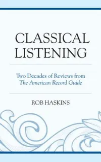 Buy Classical Listening (English, Rob Haskins) — BookShops.in