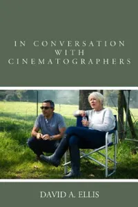 Buy In Conversation with Cinematographers (English, David A. Ellis) — BookShops.in