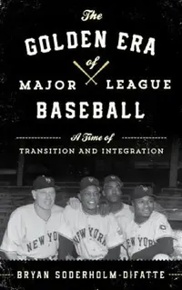 Buy Golden Era of Major League Baseball (English, Bryan Soderholm-Difatte) — BookShops.in