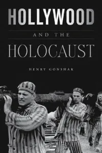 Buy Hollywood and the Holocaust (English, Henry Gonshak) — BookShops.in