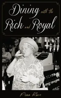 Buy Dining with the Rich and Royal (English, Fiona Ross) — BookShops.in