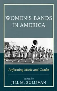 Buy Women's Bands in America (English, Jill M. Sullivan) — BookShops.in