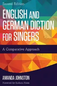 Buy English and German Diction for Singers (English, Amanda Johnston) — BookShops.in