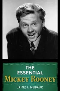 Buy Essential Mickey Rooney (English, James L. Neibaur) — BookShops.in