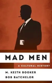 Buy Mad Men (English, M. Keith Booker | Bob Batchelor) — BookShops.in
