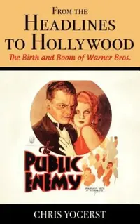 Buy From the Headlines to Hollywood (English, Chris Yogerst) — BookShops.in