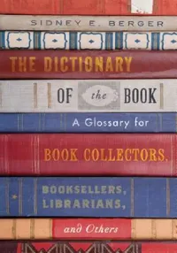 Buy Dictionary of the Book (English, Sidney E. Berger) — BookShops.in