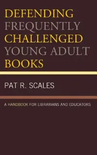 Buy Defending Frequently Challenged Young Adult Books (English, Pat R. Scales) — BookShops.in