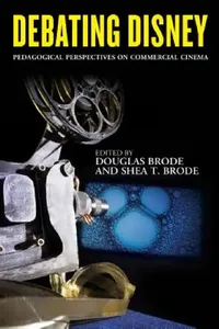 Buy Debating Disney (English, Douglas Brode | Shea T. Brode) — BookShops.in