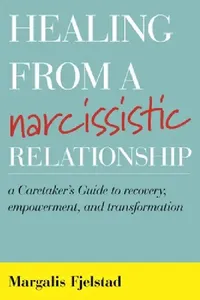 Buy Healing from a Narcissistic Relationship (English, Margalis Fjelstad) — BookShops.in