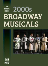 Buy Complete Book of 2000s Broadway Musicals (English, Dan Dietz) — BookShops.in
