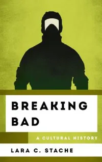 Buy Breaking Bad (English, Lara C. Stache) — BookShops.in