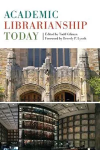 Buy Academic Librarianship Today (English, Todd Gilman | Beverly P. Lynch) — BookShops.in