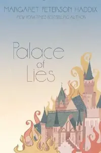 Buy Palace of Lies | by Margaret Peterson Haddix | Simon &amp; Schuster Books for Young Readers | by Margaret Peterson Haddix | Simon &amp; Schuster Books for Young Readers | by Margaret Peterson Haddix | Simon &amp; Schuster Books for Young Readers | by Margaret Peterson Haddix | Simon &amp; Schuster Books for Young Readers | by Margaret Peterson Haddix | Simon &amp; Schuster Books for Young Readers | by Margaret Peterson Haddix | Simon &amp; Schuster Books for Young Readers | by Margaret Peterson  — BookShops.in