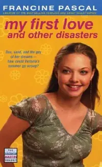 Buy My First Love and Other Disasters (English, Francine Pascal) — BookShops.in