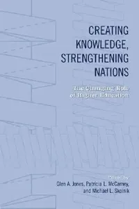 Buy Creating Knowledge, Strengthening Nations (English, Glen Jones | Patricia McCarney | Michael Skolnik) — BookShops.in