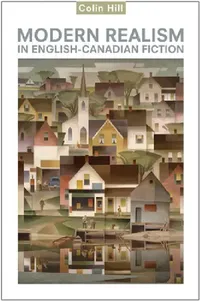 Buy Modern Realism in English-Canadian Fiction (English, Colin Hill) — BookShops.in
