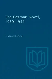 Buy The German Novel, 1939-1944 (English, H. Boeschenstein) — BookShops.in
