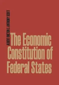 Buy The Economic Constitution of Federal States (English, Albert Breton | Anthony Scott) — BookShops.in