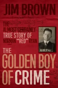 Buy The Golden Boy of Crime (English, Jim Brown) — BookShops.in
