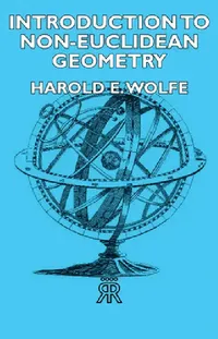 Buy Introduction to Non-Euclidean Geometry (English, Harold E. Wolfe) — BookShops.in