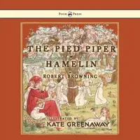 Buy The Pied Piper of Hamelin - Illustrated by Kate Greenaway (English, Robert Browning | Kate Greenaway) — BookShops.in