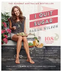 Buy I Quit Sugar (English, Sarah Wilson) — BookShops.in