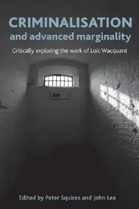 Buy Criminalisation and Advanced Marginality (English, Peter Squires | John Lea) — BookShops.in