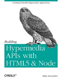 Buy Building Hypermedia APIs with HTML5 and Node (English, Mike Amundsen) — BookShops.in