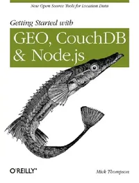Buy Getting Started with Geo, Couchdb, and Node.Js (English, Mick Thompson) — BookShops.in