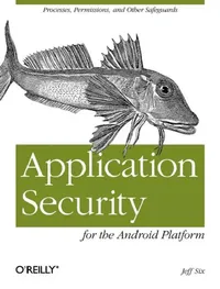 Buy Application Security for the Android Platform (English, Jeff Six) — BookShops.in