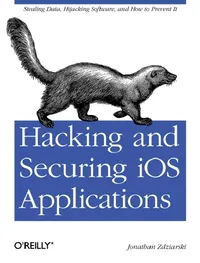 Buy Hacking and Securing IOS Applications (English, Jonathan Zdziarski) — BookShops.in