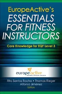 Buy Europeactive's Essentials for Fitness Instructors by Europeactive | Human Kinetics | English | Paperback | 1st Edition | 2015 — BookShops.in