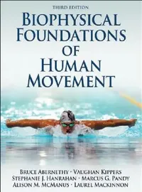 Buy Biophysical Foundations of Human Movement (English, Bruce Abernethy | Vaughan Kippers | Stephanie J. Hanrahan) — BookShops.in