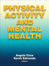 Buy Physical Activity and Mental Health (English, Angela Clow | Sarah Edmunds) — BookShops.in