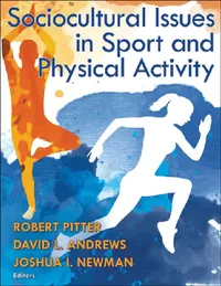 Buy Sociocultural Issues in Sport and Physical Activity (English, Robert Pitter | David L. Andrews | Joshua I. Newman) — BookShops.in