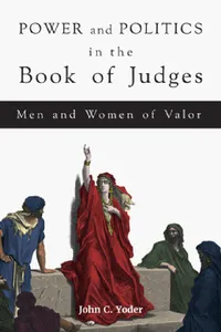 Buy Power and Politics in the Book of Judges (English, John C. Yoder) — BookShops.in