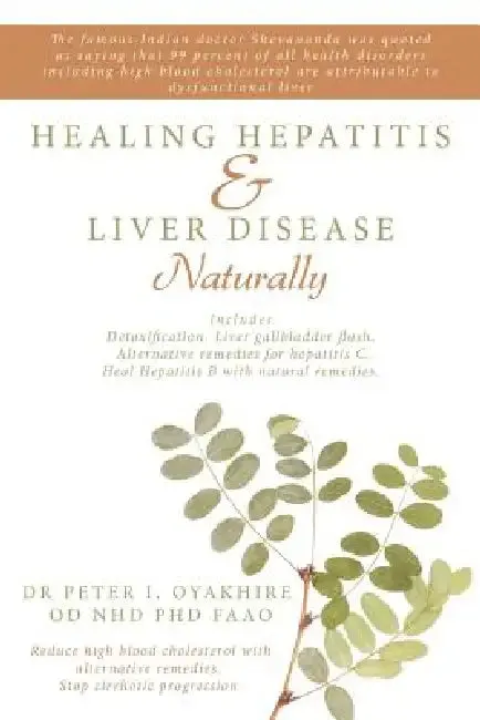 Healing Hepatitis & Liver Disease Naturally (English, Peter Oyakhire)