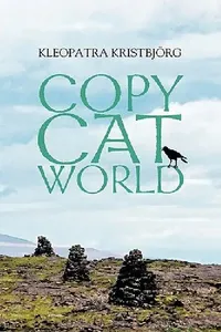 Buy Copy Cat World (English, Kleopatra Kristbjörg) — BookShops.in